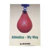 Athletics - My Way By Jim Bradley